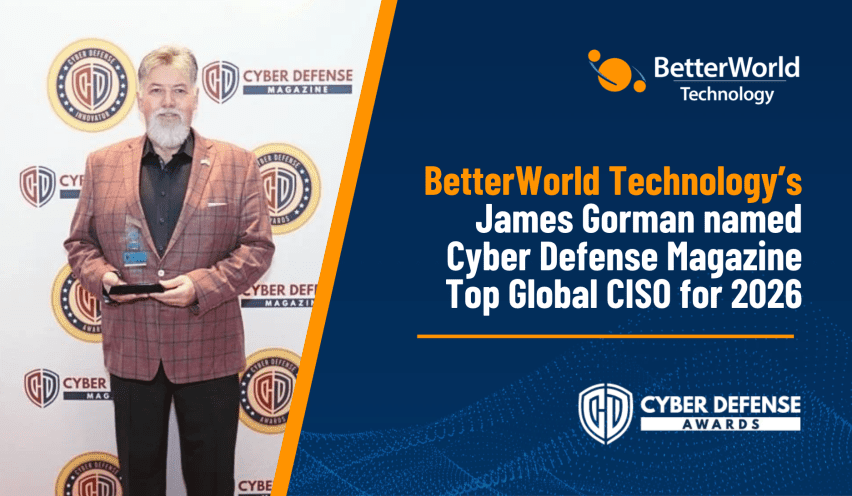 James Gorman Top Global CISO 2026 | BetterWorld Technology